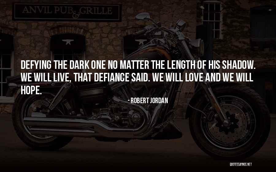 Dark Matter Quotes By Robert Jordan