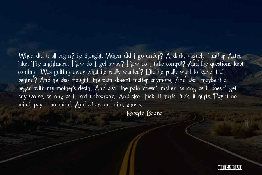 Dark Matter Quotes By Roberto Bolano