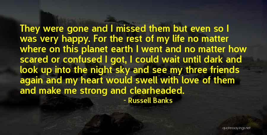 Dark Matter Quotes By Russell Banks