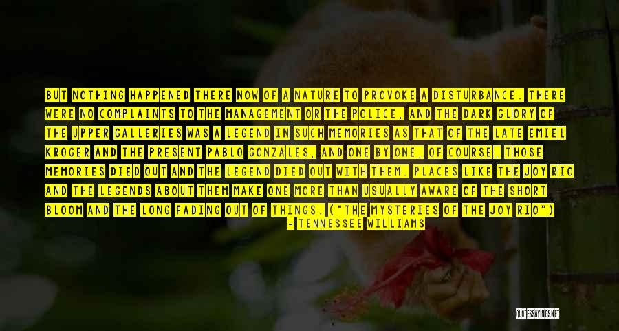 Dark Memories Quotes By Tennessee Williams Dark Memories Quotes By Tennessee Williams