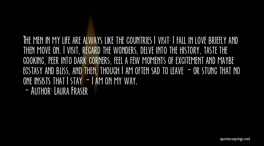 Dark Moments Life Quotes By Laura Fraser Dark Moments Life Quotes By Laura Fraser