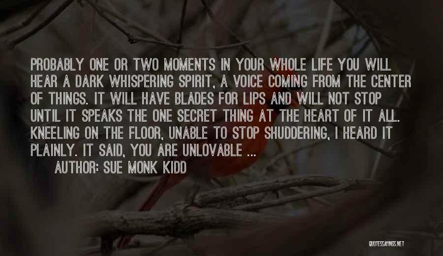 Dark Moments Life Quotes By Sue Monk Kidd Dark Moments Life Quotes By Sue Monk Kidd