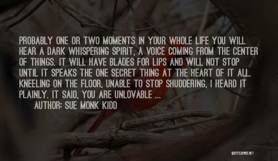 Dark Moments Life Quotes By Sue Monk Kidd