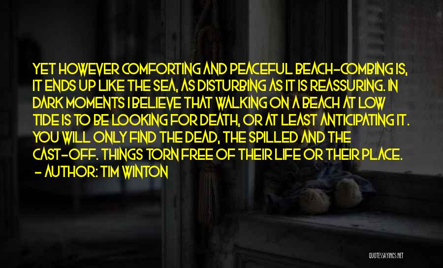 Dark Moments Life Quotes By Tim Winton