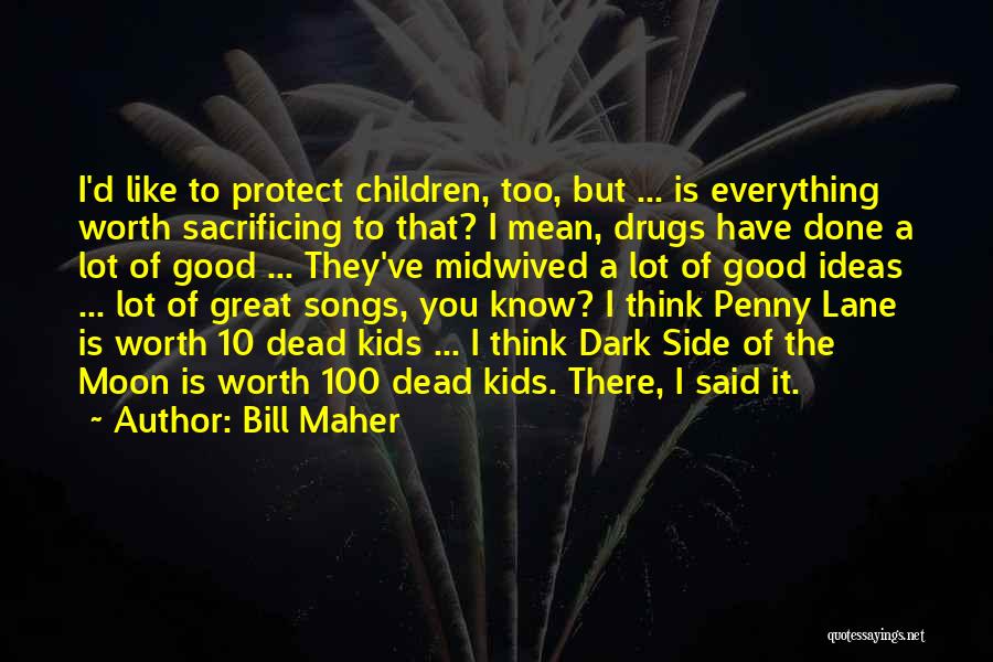 Dark Moon Quotes By Bill Maher