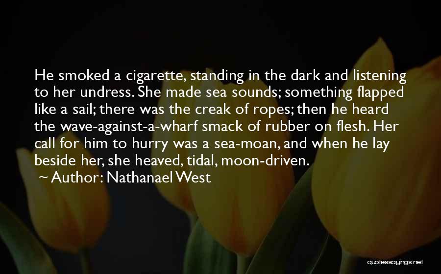 Dark Moon Quotes By Nathanael West