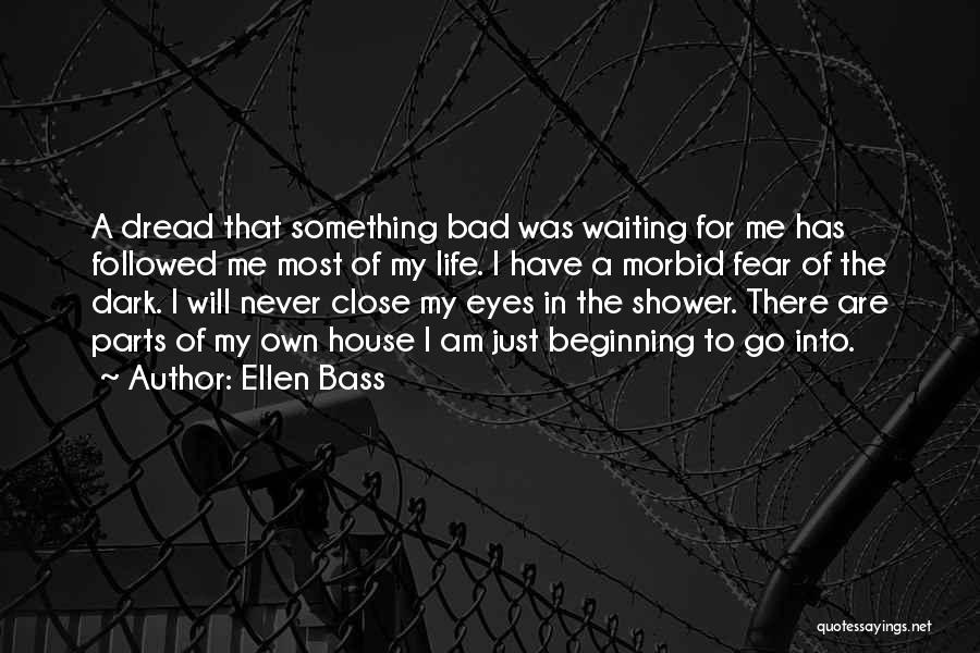 Dark Morbid Quotes By Ellen Bass