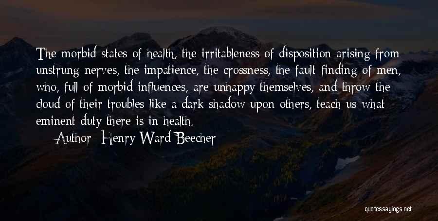 Dark Morbid Quotes By Henry Ward Beecher