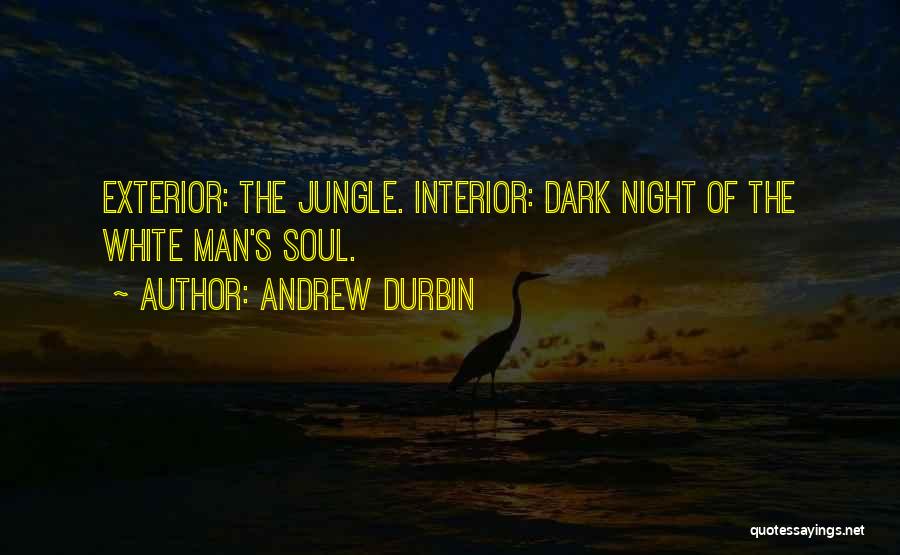 Dark Night Of The Soul Quotes By Andrew Durbin