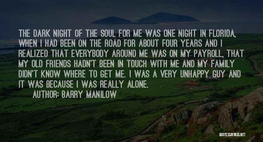 Dark Night Of The Soul Quotes By Barry Manilow