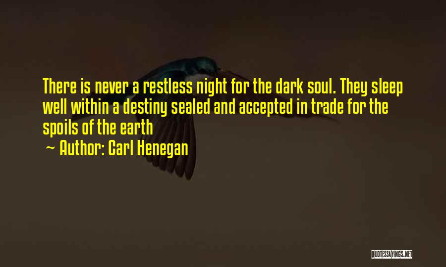 Dark Night Of The Soul Quotes By Carl Henegan