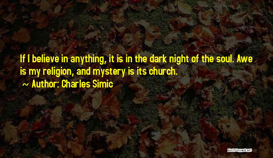 Dark Night Of The Soul Quotes By Charles Simic