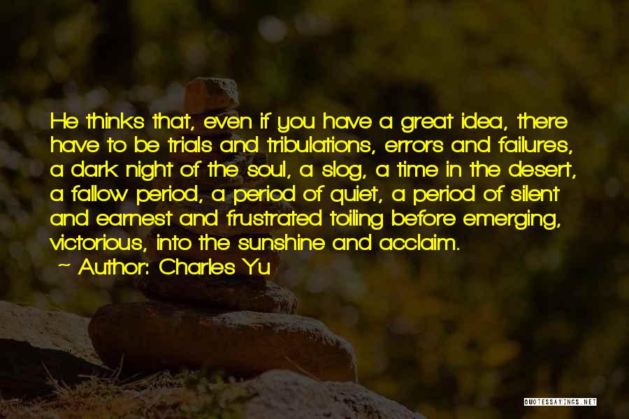 Dark Night Of The Soul Quotes By Charles Yu