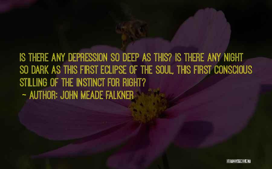 Dark Night Of The Soul Quotes By John Meade Falkner