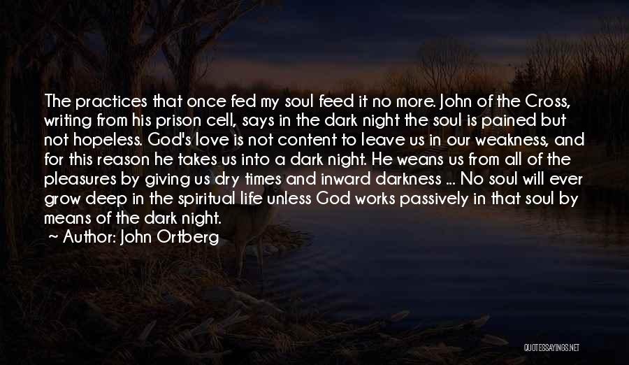 Dark Night Of The Soul Quotes By John Ortberg