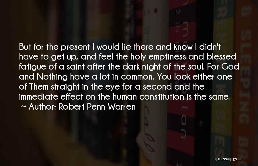 Dark Night Of The Soul Quotes By Robert Penn Warren