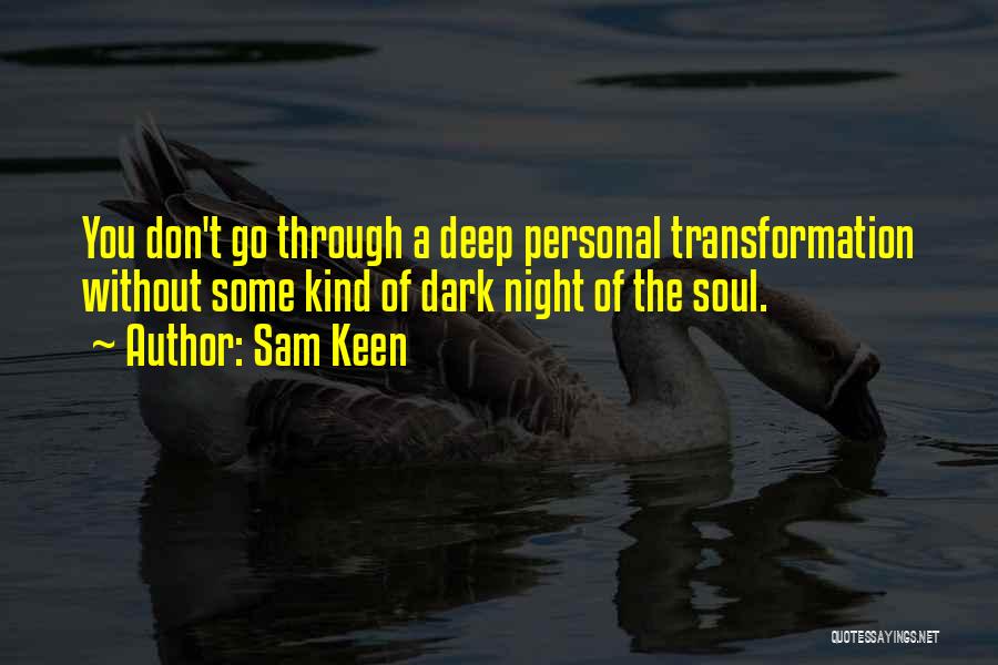 Dark Night Of The Soul Quotes By Sam Keen