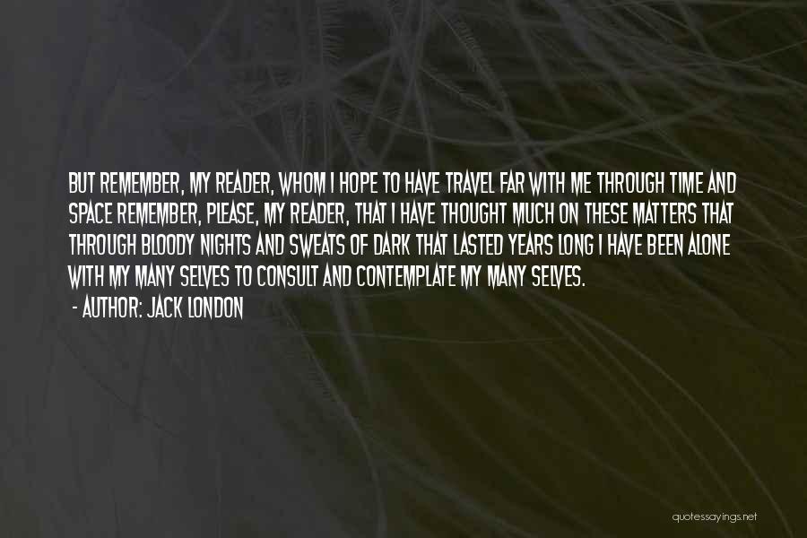 Dark Nights Quotes By Jack London