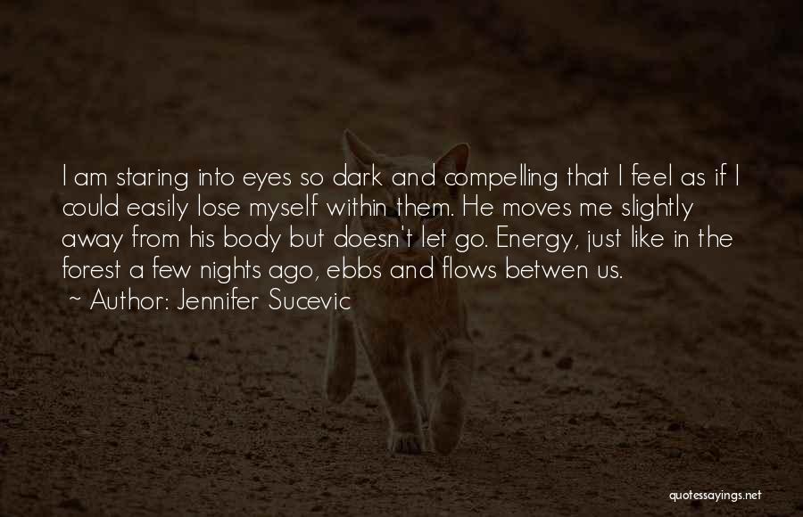 Dark Nights Quotes By Jennifer Sucevic