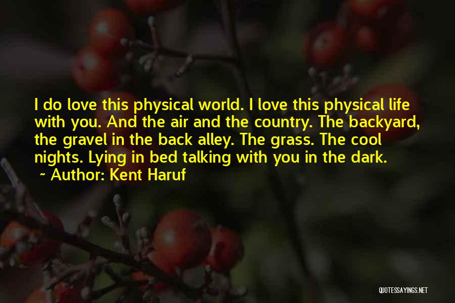 Dark Nights Quotes By Kent Haruf