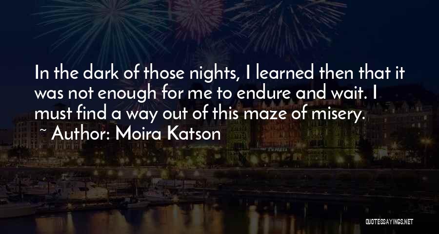 Dark Nights Quotes By Moira Katson