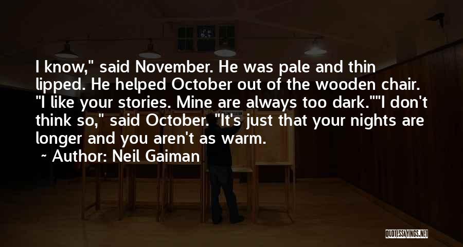 Dark Nights Quotes By Neil Gaiman