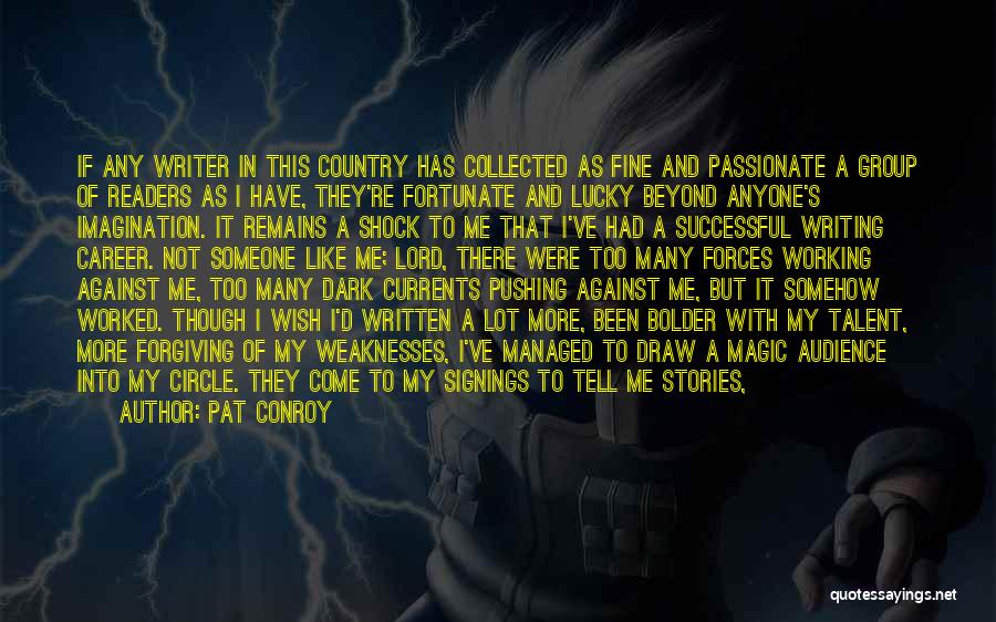 Dark Nights Quotes By Pat Conroy