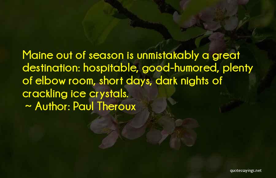 Dark Nights Quotes By Paul Theroux