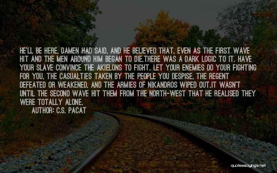 Dark Of The West Quotes By C.S. Pacat