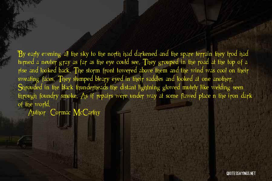 Dark Of The West Quotes By Cormac McCarthy