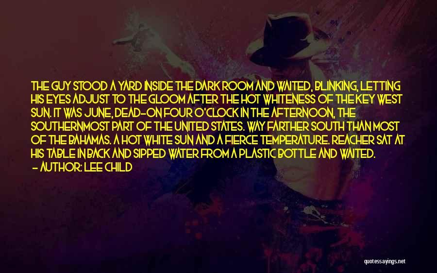 Dark Of The West Quotes By Lee Child
