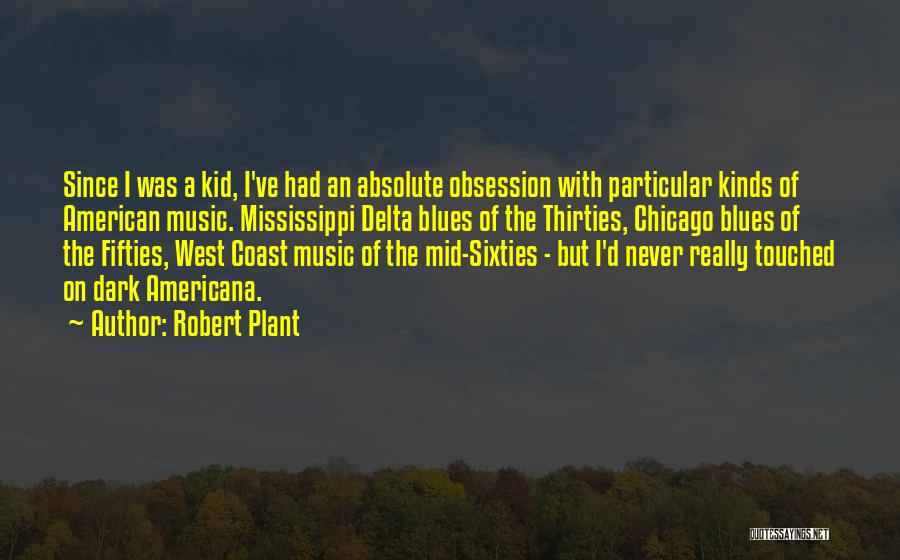 Dark Of The West Quotes By Robert Plant