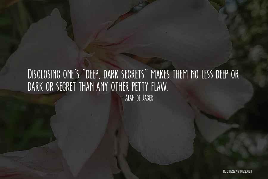 Dark One Quotes By Alan De Jager