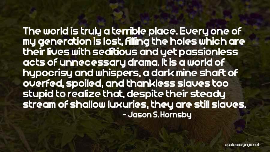 Dark One Quotes By Jason S. Hornsby