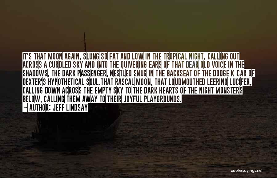Dark Passenger Quotes By Jeff Lindsay