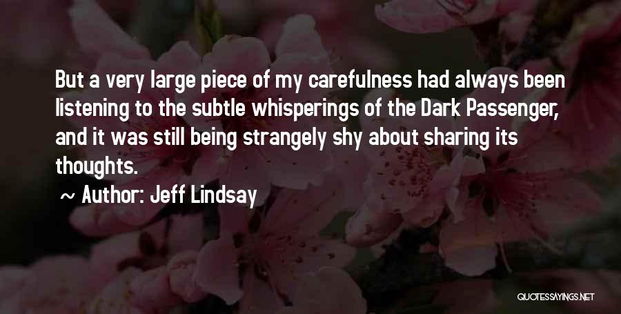 Dark Passenger Quotes By Jeff Lindsay