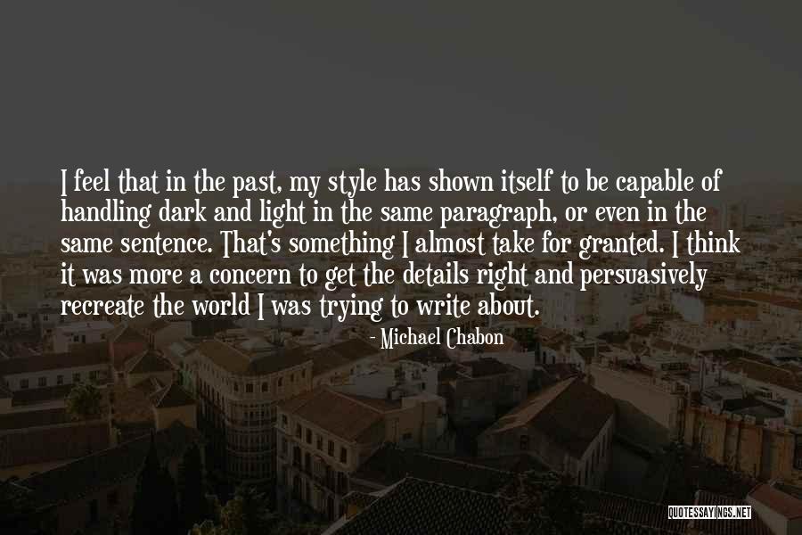 Dark Past Quotes By Michael Chabon Dark Past Quotes By Michael Chabon
