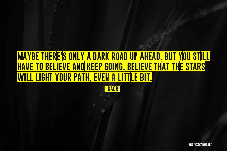 Dark Path Quotes By KAORI Dark Path Quotes By KAORI