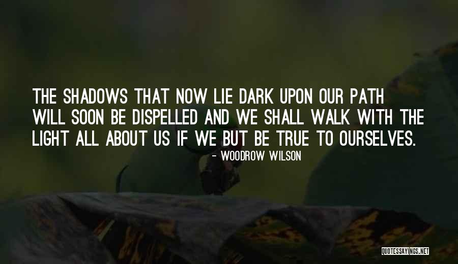 Dark Path Quotes By Woodrow Wilson Dark Path Quotes By Woodrow Wilson