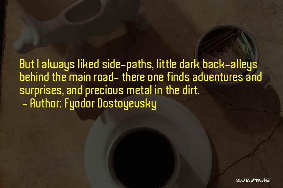 Dark Paths Quotes By Fyodor Dostoyevsky