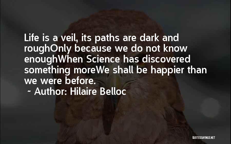 Dark Paths Quotes By Hilaire Belloc
