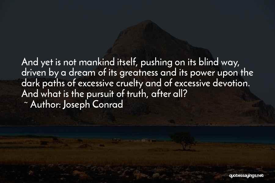 Dark Paths Quotes By Joseph Conrad