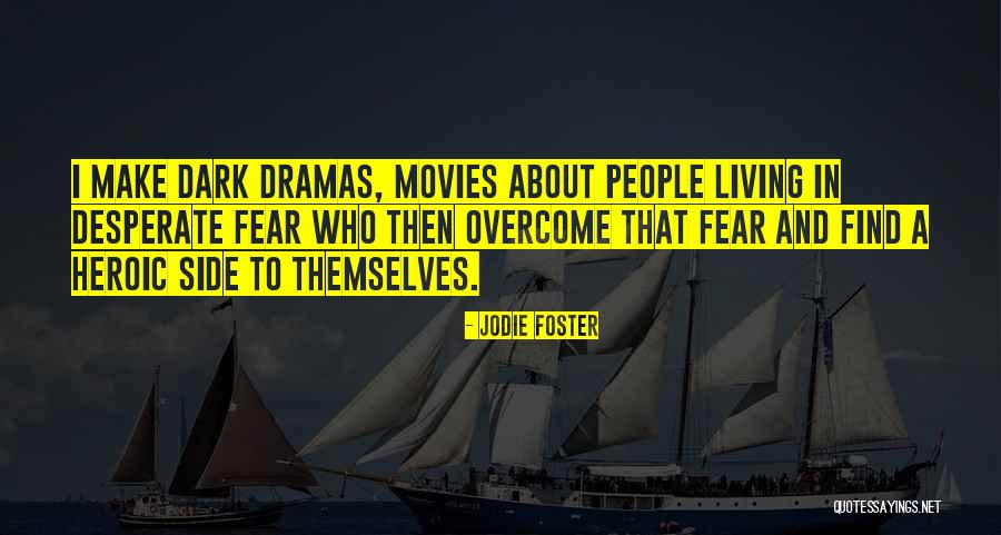 Dark People Quotes By Jodie Foster Dark People Quotes By Jodie Foster