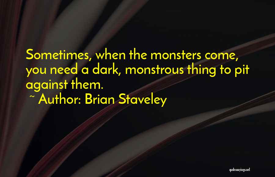 Dark Pit Quotes By Brian Staveley