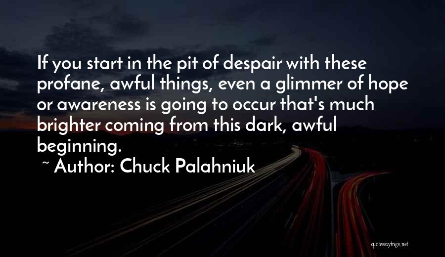 Dark Pit Quotes By Chuck Palahniuk