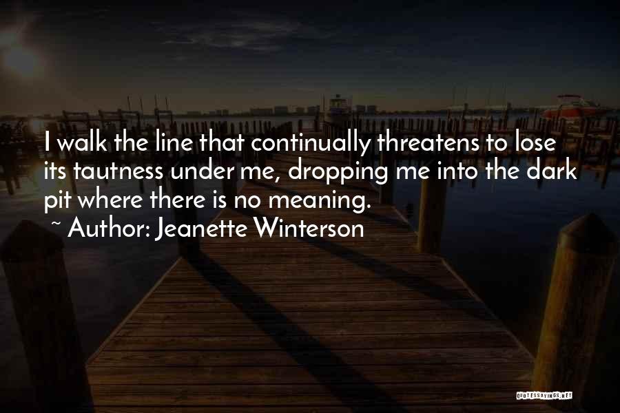 Dark Pit Quotes By Jeanette Winterson