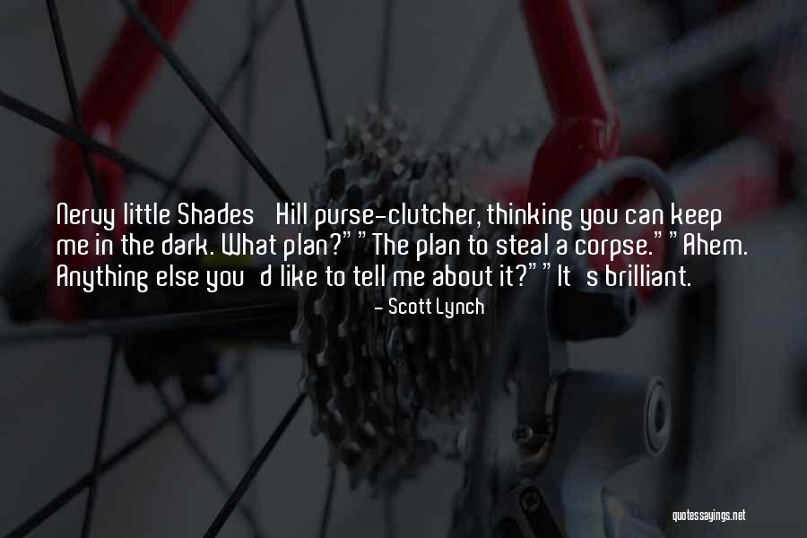 Dark Plans Quotes By Scott Lynch Dark Plans Quotes By Scott Lynch