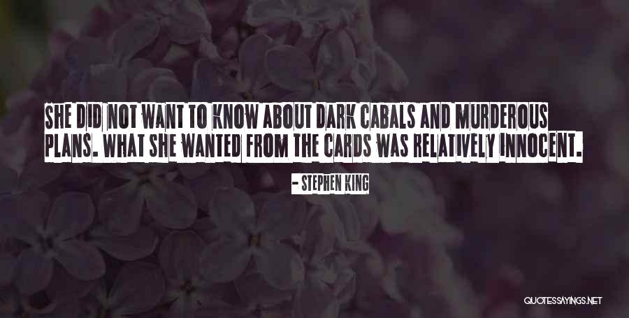 Dark Plans Quotes By Stephen King Dark Plans Quotes By Stephen King