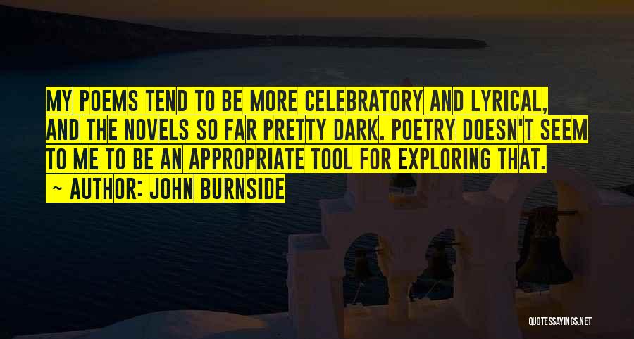 Dark Poems And Quotes By John Burnside