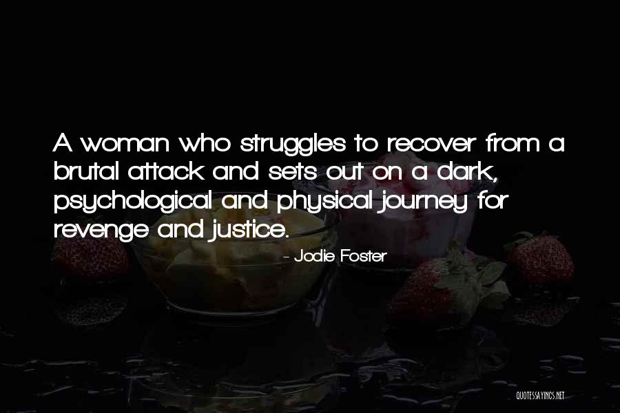 Dark Psychological Quotes By Jodie Foster Dark Psychological Quotes By Jodie Foster